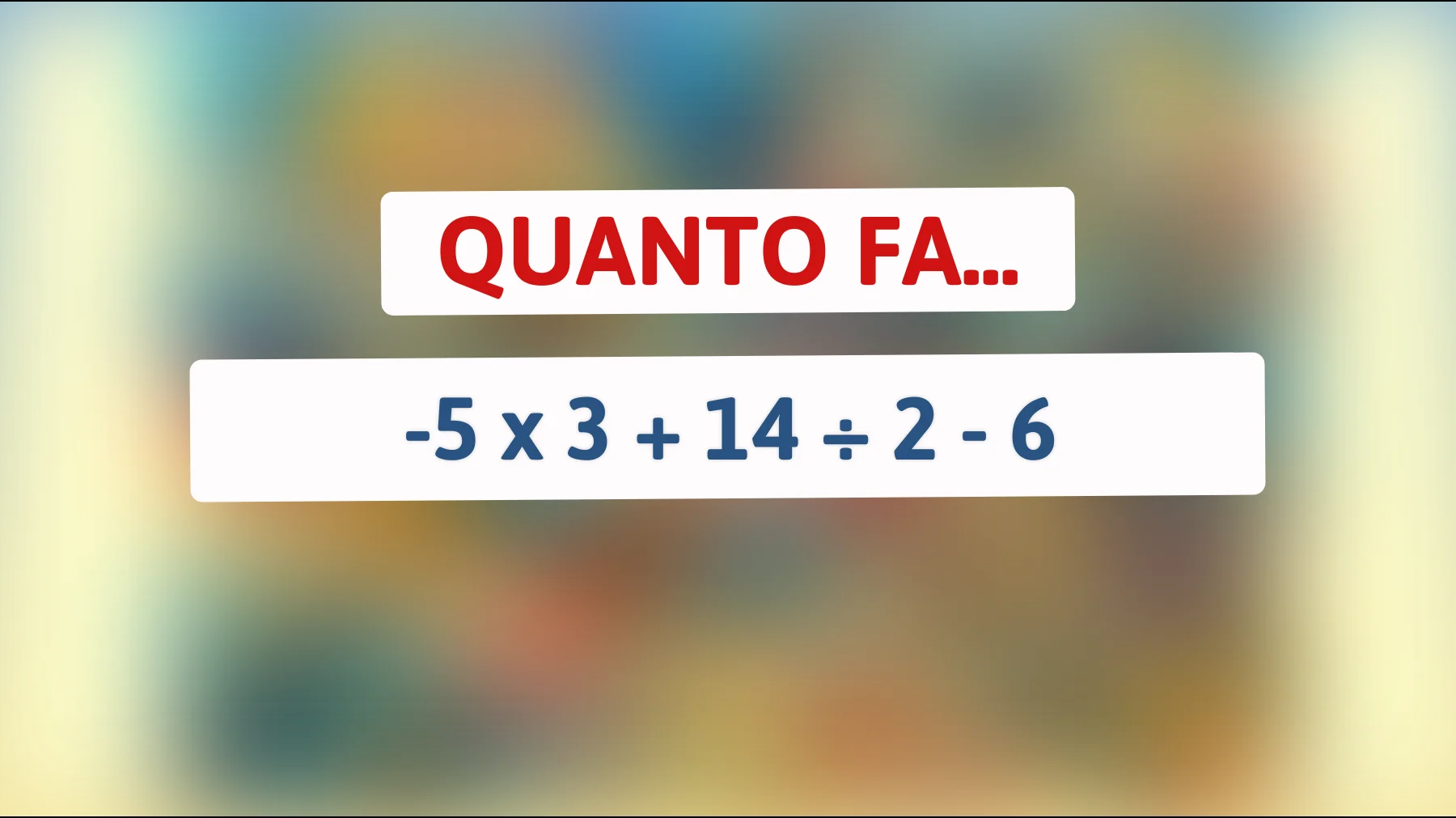 "Solo i geni riescono a risolvere questo indovinello matematico! Prova anche tu a calcolare il risultato!""