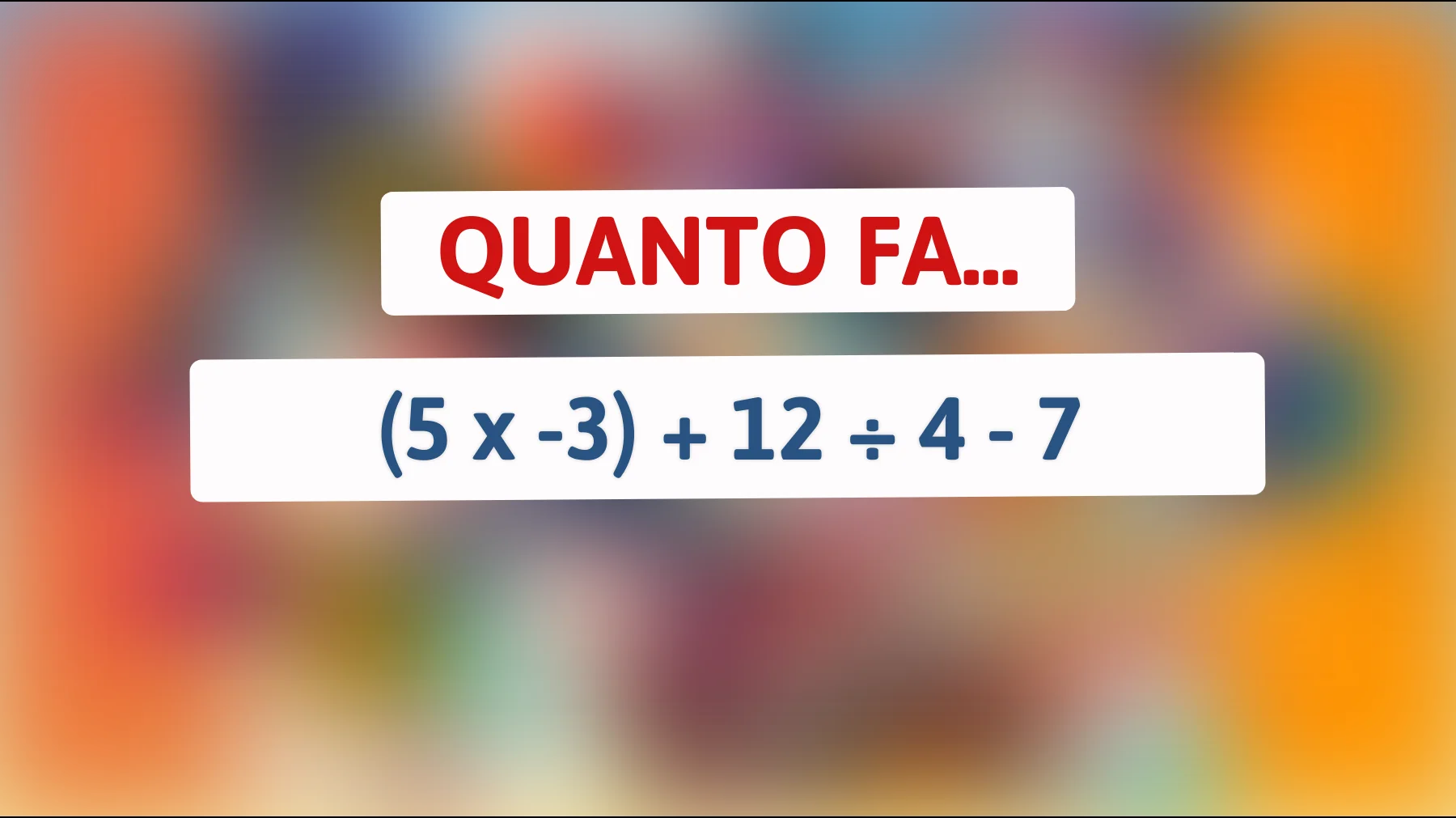 "Solo i più astuti risolvono questo rompicapo matematico in pochi secondi! Ci riesci anche tu?""