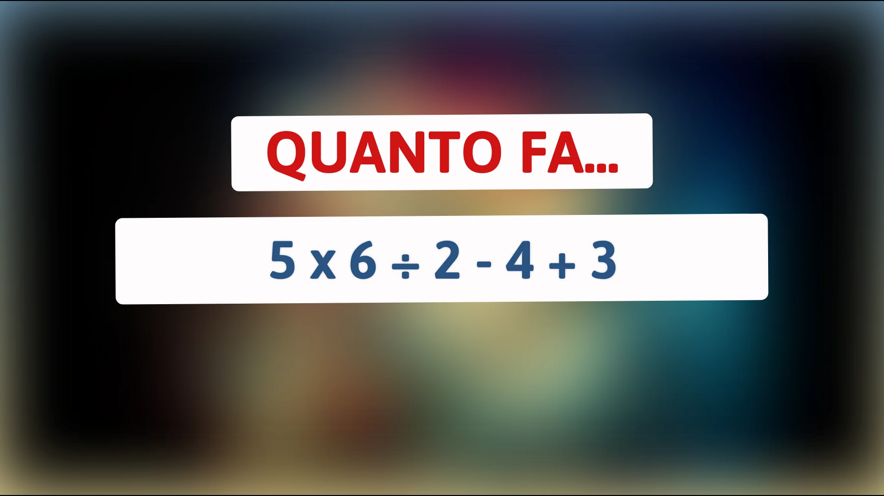 "Sfida il tuo QI: Riesci a risolvere questo semplice calcolo che mette in difficoltà il 90% delle persone?""