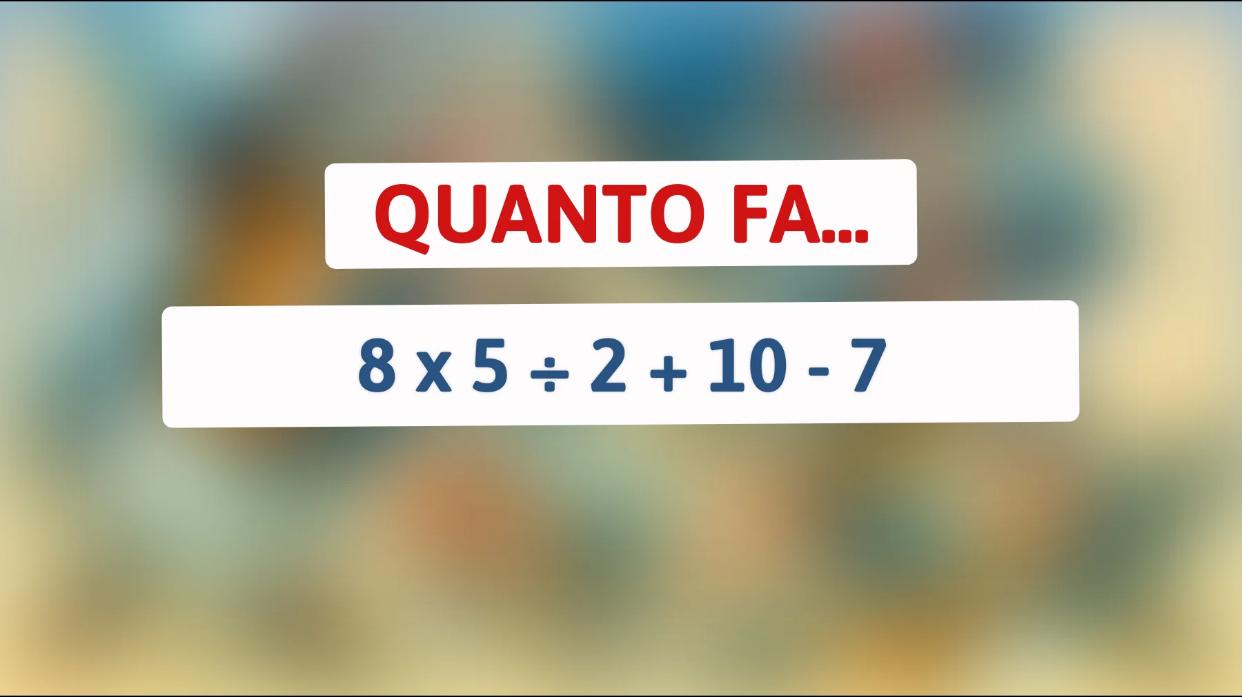 La sfida matematica che solo il 5% delle persone riesce a risolvere! Sei abbastanza intelligente? Scoprilo ora!"